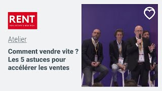 Comment vendre vite ? Les 5 astuces pour accélérer les ventes | ATELIER | RENT 2023 | BIEN'ICI