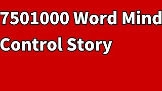 7501000 Word Mind Control Story | Cestin Stories