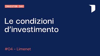 Limenet Investor Day - Pillola 4: Le condizioni d'investimento