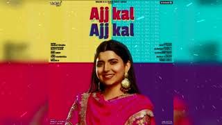 Ajj Kal Ajj Kal (8D Audio)|| Nimrat Khaira