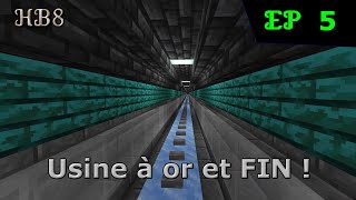 HB8 ep 05 - Usine or & Fin de saison