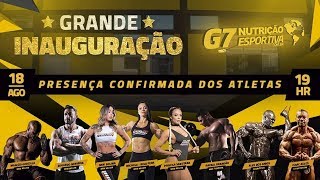 Inauguração G7 Nutrição Esportiva #AMaiorDaAmericaDoSul