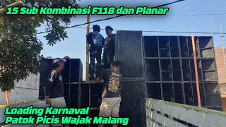 Tatanan Lebar | 15 Sub Kombinasi F118 dan Planar | Loading Karnaval Patok Picis Wajak Malang