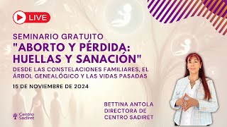 🔆 "Aborto y Pérdida: huellas y sanación" Desde el transgeneracional, constelaciones y regresiones