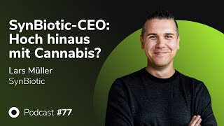 SynBiotic-CEO: Hoch hinaus mit Cannabis? - mit Lars Müller | MMM