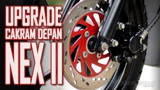 UPGRADE | MODAL 100 RIBU.. REM DEPAN NEX II TAMBAH PAKEM