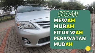 [USED CAR] Mewah, Murah, Fitur Wah, Perawatan Mudah, dan sangat Nyaman, WORTH TO BUY...COROLLA ALTIS