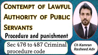 Sec 476 to 487 #crpc #contempt of Lawful Authority and #public#servants#punishments#procedure