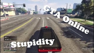 GTA Online: Stupidity #2