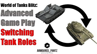 World of Tanks Blitz: Advanced Game Play - Switching Tank Roles and Adding More to Your Game