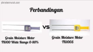 Perbandingan Grain Moisture Meter TK100S dengan TK100