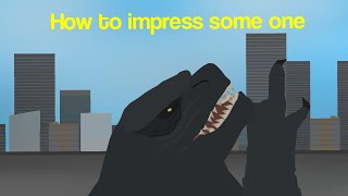 godzilla tips one: how to impress someone : )