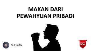 Andreas SW - Makan dari Pewahyuan Pribadi