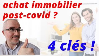 4 clés pour un achat immobilier réussi dans le contexte post-Covid