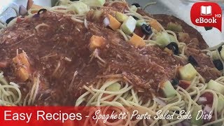 Easy Recipes - How to make Spaghetti Pasta Salad Side Dish