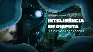 Inteligência em Disputa: O Futuro das Habilidades - Trailler