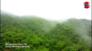 Drone Flying Over Mountain Cloudy Weather - THE NATURE