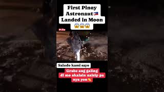 FIRST PINOY ASTRONAUT LANDED IN MOON #risalakwatchera #tiktokviral #firstastronaut #viralvideo