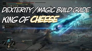 Elden Ring Dexterity/Magic Build Guide NG+3 - King of Cheese