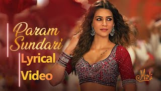 Param Sundari Lyrics | Mimi | Kriti Sanon, Pankaj Tripathi | @A. R. Rahman| Shreya | Amitabh