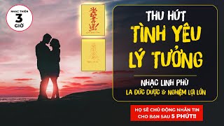 [CỰC MẠNH] THU HÚT Tình Yêu Lý Tưởng Với Luật Hấp Dẫn, Họ Sẽ Nhắn Tin Cho Bạn Sau 5 Phút