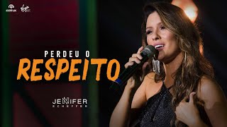 Jennifer Scheffer - Perdeu o Respeito (DVD Autoral)