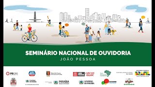 Seminário Nacional de Ouvidorias - João Pessoa | Tarde