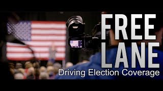 Free Lane : Driving Election Coverage