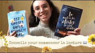 Conseils pour commencer la lecture ! 📖