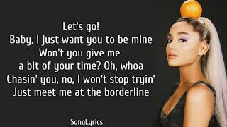 Ariana Grande - borderline (lyrics) ft. Missy Elliott