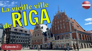 #37 - Europe : RIGA / Le tour de la vieille ville (Old town)