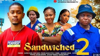 SANDWICHED 2 - (New Trending Nigerian Nollywood Movie 2024) CLINTON JOSHUA, PETER