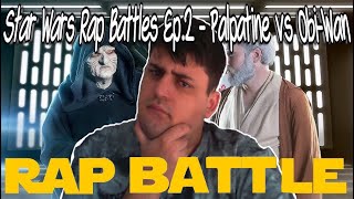 AUSSIE REACTS! Star Wars Rap Battles Ep.2 - Palpatine vs Obi-Wan! #Obi-Wan #Palpatine #StarwarsRap