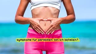 Symptome für Parasiten: Bin ich befallen?