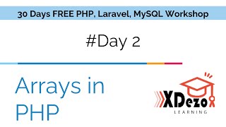 Day 2 | Arrays in PHP, Types of Arrays in PHP | Learn Basics of PHP | PHP, Laravel & MySQL Workshop