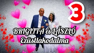 Brigitta & László Ezüstlakodalma 3.rész