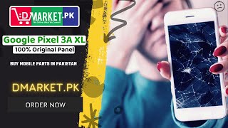 Google Pixel 3A XL LCD Panel Price In Pakistan | DMarket.Pk