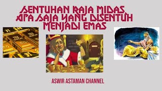 Sentuhan Raja Midas, Apa Saja Yang Disentuh Menjadi Emas