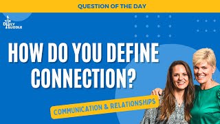 How Do You Define Connection?