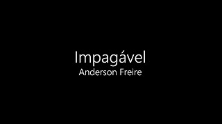 Impagável - Anderson Freire (Playback com letra)