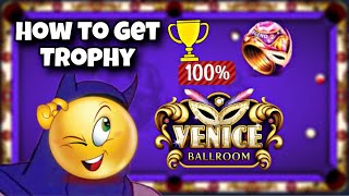 8 Ball Pool - HOW TO COMPLETE VENICE TROPHY ROAD & GET VENICE RING | TIPS & STRATEGIES💯😍