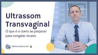 Ultrassom Transvaginal - Dr. Sergio Gonçalves