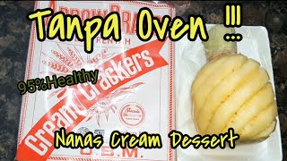 Ada Nanas Dan Biskit Dibuat Seperti Ini Juga Enak Tanpa Oven//No Bake Pineapple Cream Dessert Recipe