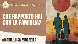 Che rapporto hai con la tua Famiglia?