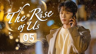 【Multi Sub】☀️The Rise of Us☀️ EP05 Tender#zhangwanyi Becomes A Third Party for His First Love#renmin