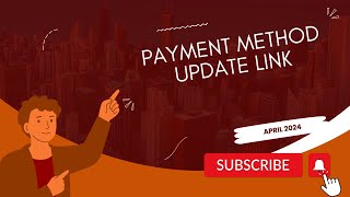 April 2024 - Payment Method Update Link