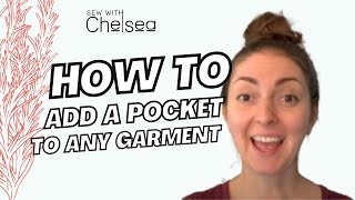 How to add a pocket to any garment