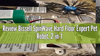 Review Bissell SpinWave Hard Floor Expert Pet Robot, 2-in-1 Wet Mop and Dry Robot Vacuum, WiFi Conne