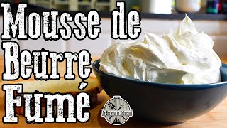 Mousse de Beurre Fumé : recette d'apéro dinatoire facile 🧈💨🍴 #apero #beurre #fumoir