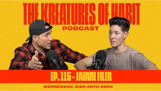 Jaime Filer is Empowering Others Through Mental Health |  Episode 115 The Kreatures of Habit Podcast